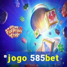 jogo 585bet